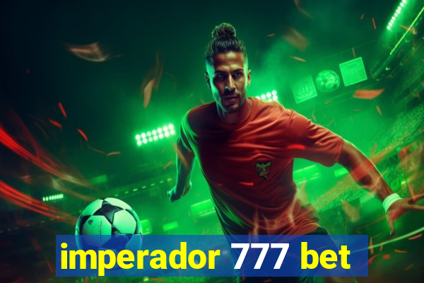 imperador 777 bet
